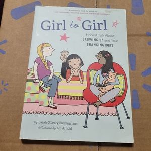 GIRL TO GIRL  Honest Talk About GROWING UP and Your CHANGING BODY paperback book